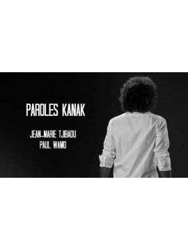 KANAK, L’ART EST UNE PAROLE