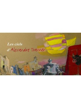 LES CIELS D’ALEXANDRE TRAUNER